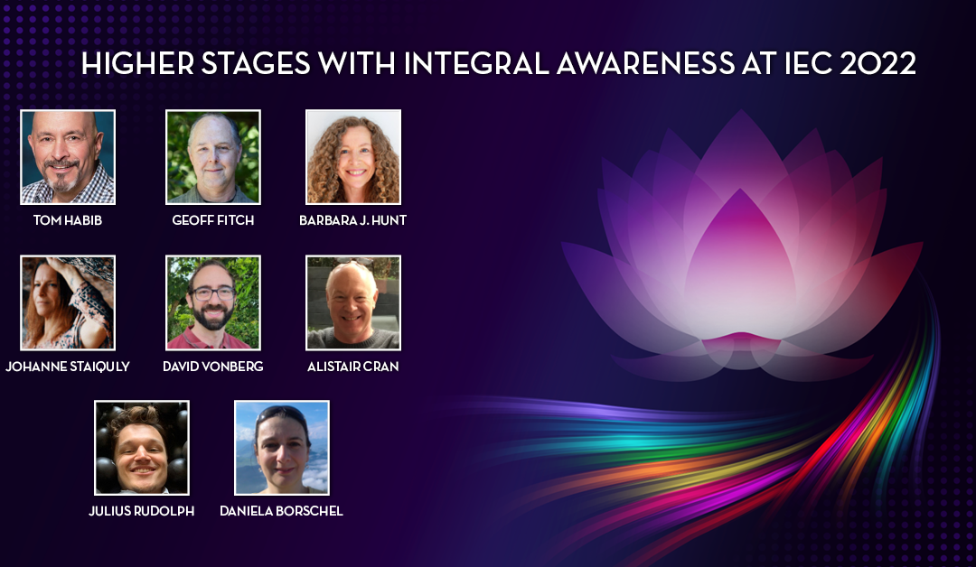 Higher Stages with Integral Awareness at IEC 2022