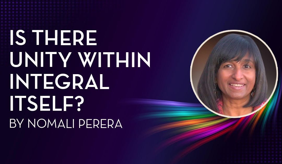 Is There Unity Within Integral Itself? – Nomali Perera at IEC 2022